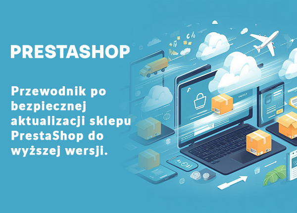 Aktualizacja sklepu PrestaShop na wyższą wersję 8.xx 