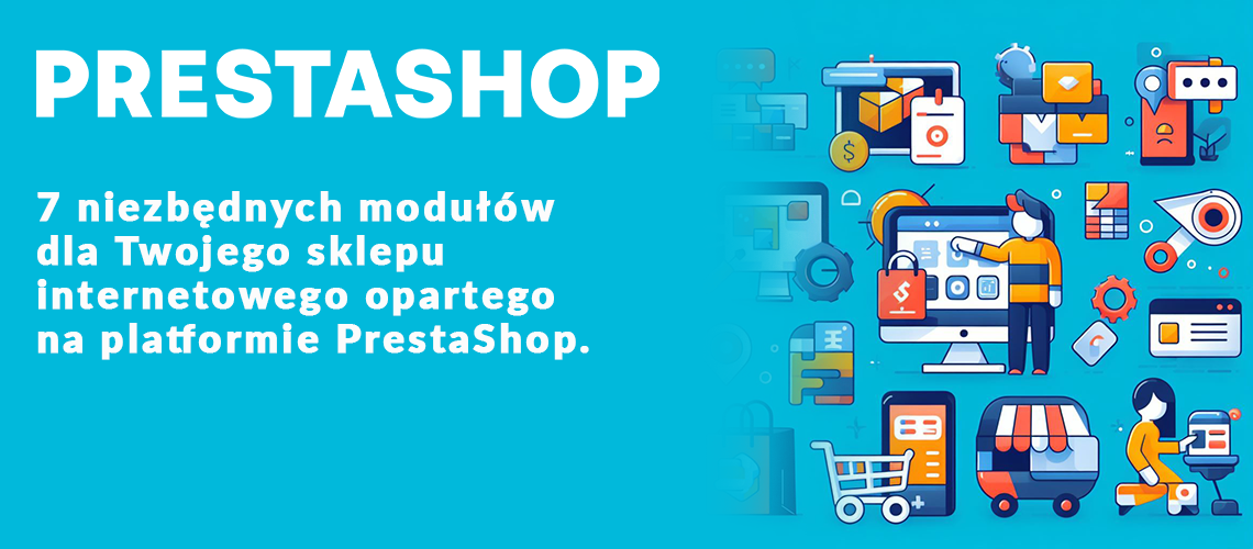 Niezbędne moduły do Sklepu PrestaShop