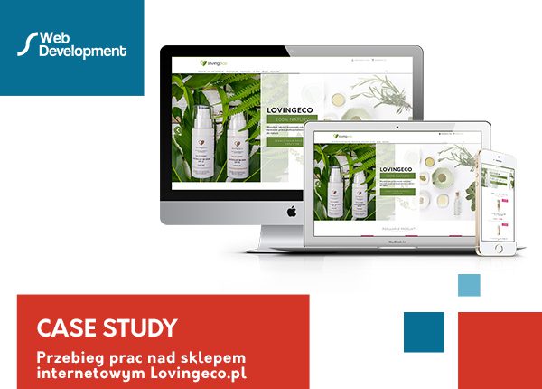 Case Study – jak powstawał sklep lovingeco.pl 