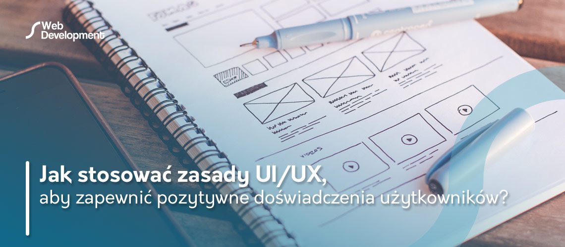 Jak stosować zasady UI/UX